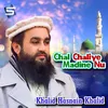 Chal Chaliye Madine Nu