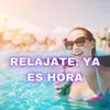 Relaja Tu Cuerpo Ya