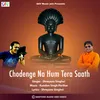 About Chodenge Na Hum Tera Saath Song