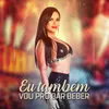 About Eu Também Vou pro Bar Beber Song