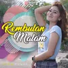 About Rembulan Malam DJ Remix Song