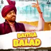 About Baitha Balad Song