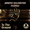 To the Ground Fletch Remix Edit