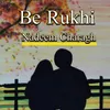 Be Rukhi