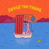 About Bouge ton thang Song