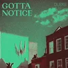 About Gotta Notice Song