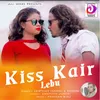 About Kiss Kair Lebu Song
