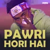 About Pawri Hori Hai Song