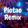 Plotao Remix