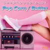 Pop Corn / Butter Deep House Relax