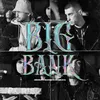 About Big Bank Song