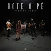 About Bote o Pé Song