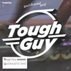 About Tough Guy Song