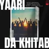 About Yaari Da Khitab Song