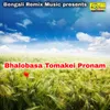 About Bhalobasa Tomakei Pronam Song