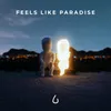 About Feels Like Paradise Song