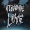 About Strange Love Song