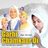 About Garhi Chamkaur Di Song