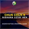 About Chun Chun K Nishana Letay Hen Song