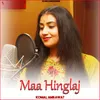 About Maa Hinglaj Song