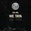 About We Taya Song