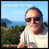 About Long May You Run Song