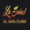 About La Señal Song