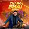 About Tharo Bhai Song
