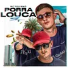 About Porra Louca Song