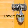 Lock It Remix Remix