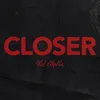 Closer