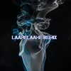 Laahelaahe Remix