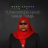About Tutakwenda Nawe Mama Samia Song