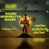 About Baaro Hanumayya Baaro Song