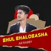 About Bhul Bhalobasha Song