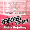 Aloha Heja Hey Andrew Spencer VIP Edit