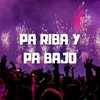 About Pa Riba y Pa Bajo Song