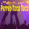 About Perreo Taca Taca Song