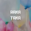 About Raka Taka Song