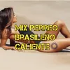 Mix Perreo Brasileño Caliente