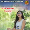 About O Tor Muchki Hansite Song
