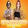 About Disco Arranhado Bregafunk Remix Song