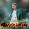 About Miezz'a 'na via Song