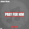 About Pray for Him Song