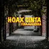 About Hoax Cinta Song