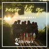 Never Let Go Instrumental Version