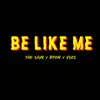 Be Like Me