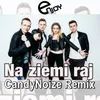 Na ziemi raj CandyNoize Remix