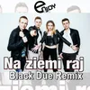 About Na ziemi raj Black Due Remix Song