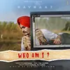 About Who Am I ? Song